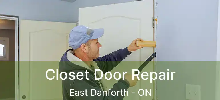  Closet Door Repair East Danforth - ON