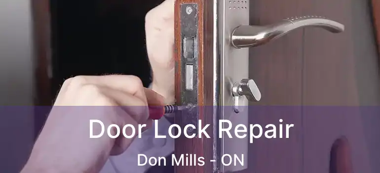  Door Lock Repair Don Mills - ON