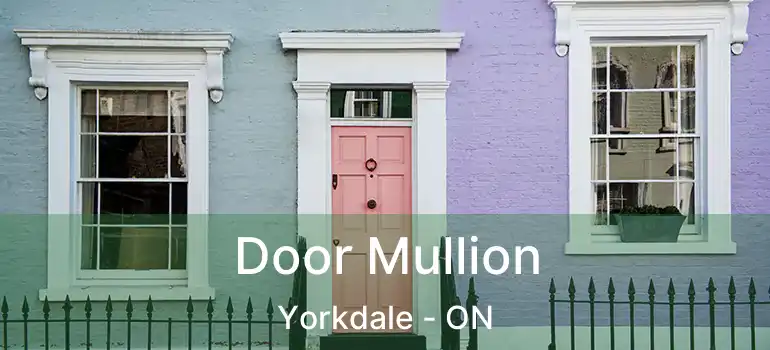  Door Mullion Yorkdale - ON