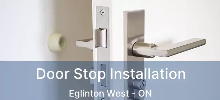  Door Stop Installation Eglinton West - ON