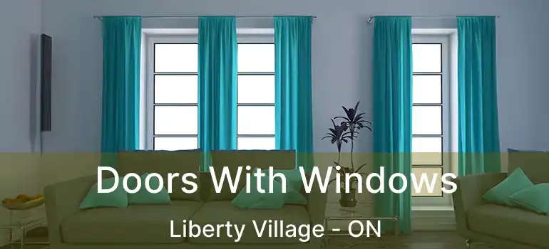  Doors With Windows Liberty Village - ON