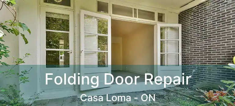  Folding Door Repair Casa Loma - ON