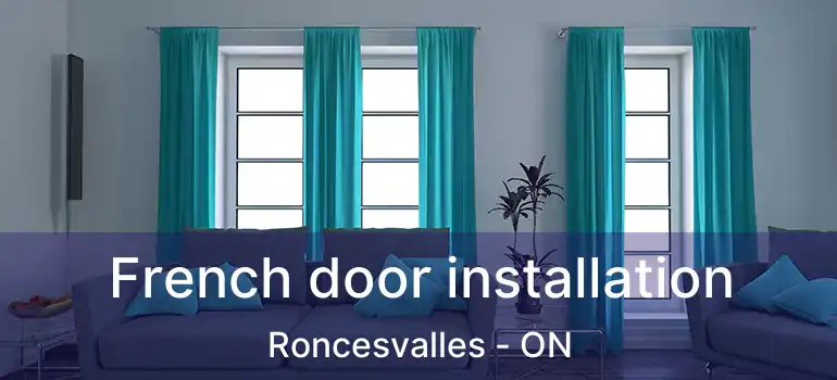  French door installation Roncesvalles - ON