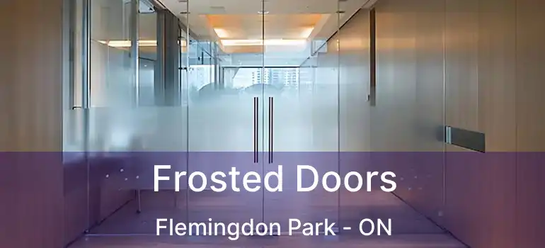  Frosted Doors Flemingdon Park - ON