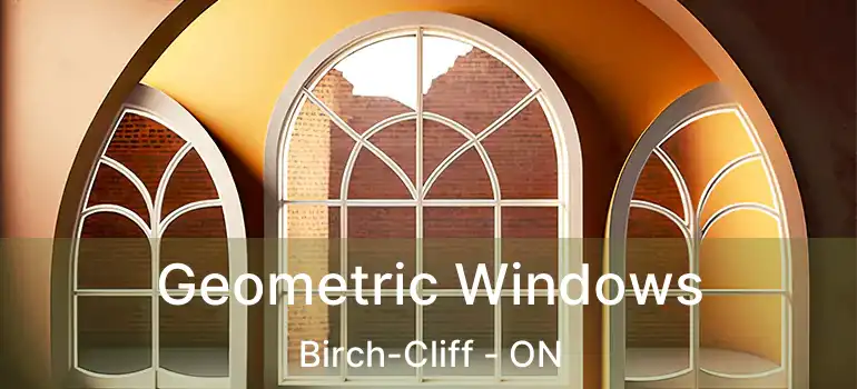  Geometric Windows Birch-Cliff - ON