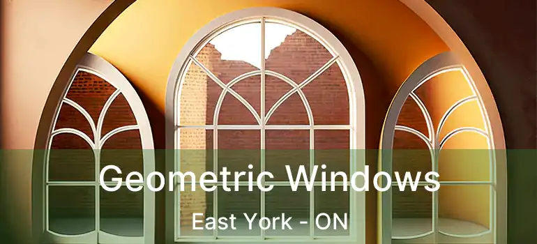  Geometric Windows East York - ON