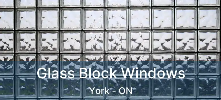  Glass Block Windows York - ON