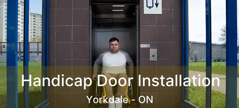  Handicap Door Installation Yorkdale - ON