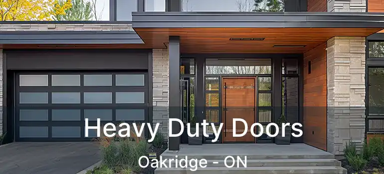  Heavy Duty Doors Oakridge - ON