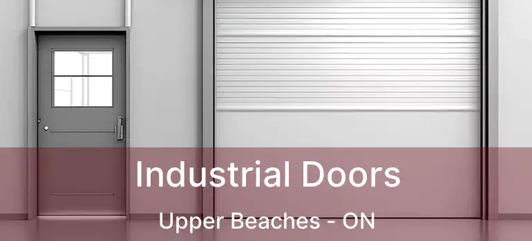  Industrial Doors Upper Beaches - ON
