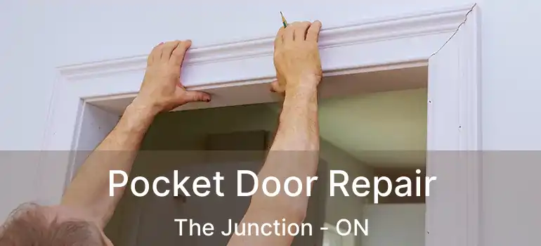  Pocket Door Repair The Junction - ON