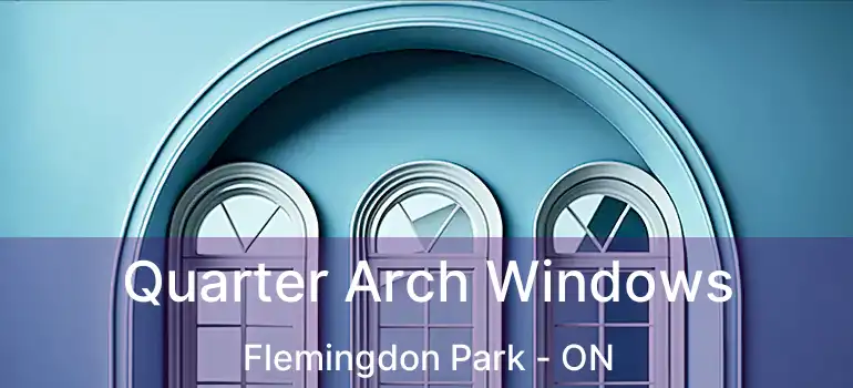  Quarter Arch Windows Flemingdon Park - ON