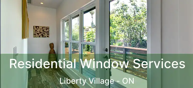  Residential Window Services Liberty Village - ON