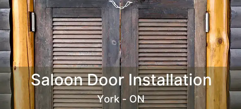  Saloon Door Installation York - ON