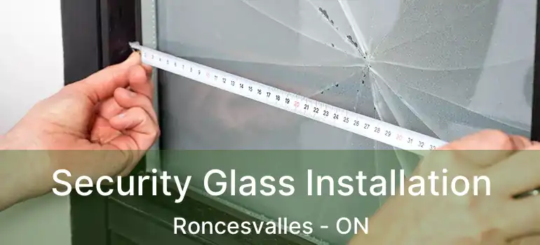  Security Glass Installation Roncesvalles - ON
