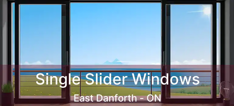  Single Slider Windows East Danforth - ON