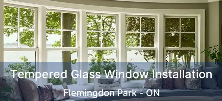  Tempered Glass Window Installation Flemingdon Park - ON