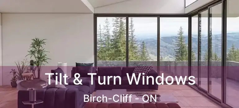  Tilt & Turn Windows Birch-Cliff - ON