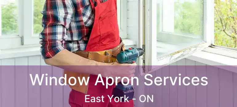  Window Apron Services East York - ON