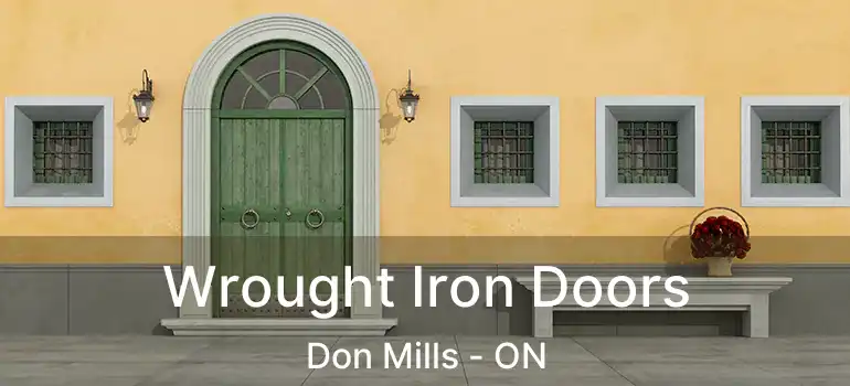  Wrought Iron Doors Don Mills - ON